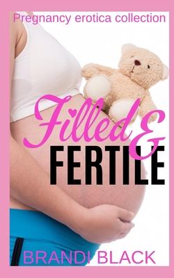 Filled and fertile: Pregnancy erotica collection