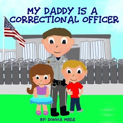 My Daddy is a Correctional Officer