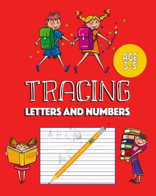 Tracing Letters and Numbers: letter tracing book for preschoolers and kindergarten, number tracing books for kids ages 3-5, abc letter tracing for