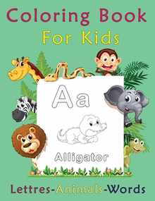 Coloring Book For Kids, Letters-Animals-words: preschool and kindergarten coloring books