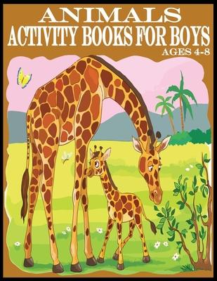 Animals Activity Books For Boys: New Released 80 Pages Exclusive Animals Activity Books For Boys