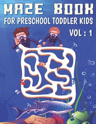 Maze Book For Preschool Toddler Kids: Activity workbook, Brainstorm Maze Runner and Puzzle Book for toddler kids age 4-5