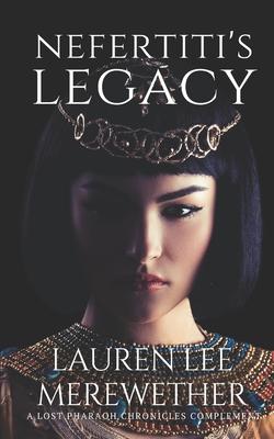 Nefertiti's Legacy: A Lost Pharaoh Chronicles Complement