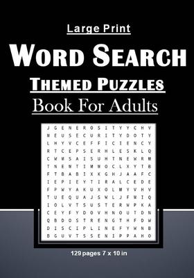 Large Print Word Search Themed Puzzles Book For Adults: Brain Games With 101 Word Search Themed Puzzles Book For Adults/Seniors: 129 pages and 7 x 10