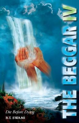 The Beggar IV: Die Before Dying