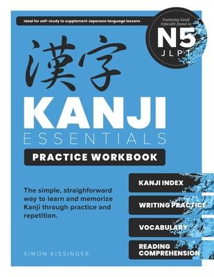 Kanji Essentials Practice Workbook: Jlpt N5