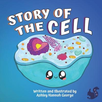 Story of the Cell: Children's biology book, fun poems and cute illustrations-Ages 8 and above.