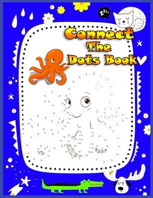 connect the dots book: Children Activity Connect the Dots, Connect the Dots Book for Young Children (Practice Counting Numbers, animals Dots