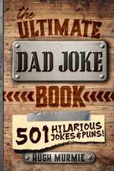 The Ultimate Dad Joke Book: 501 Hilarious Puns, Funny One Liners and Clean Cheesy Dad Jokes for Kids Subscription