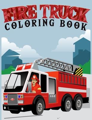 fire truck coloring book: Coloring book for kids age 4-8 Filled With Over 30 pages of fire truck