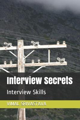 Interview Secrets: Interview Skills