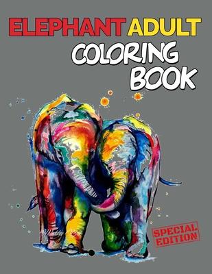 Elephant Adult Coloring Book: 151 Unique Single-Sided Coloring Pages, Inspire Mindfulness and Creativity, Fun Cute and Stress Relieving, Large 8.5x1