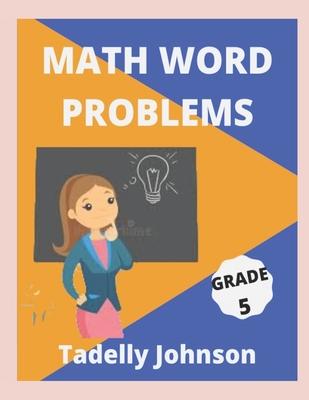 Math Word Problems Grade 5: Grade 5 Math Word Problems