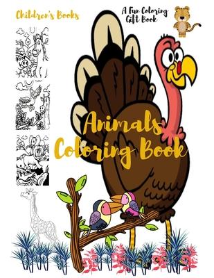 Children's Books-A Fun Coloring Gift Book-Animals Coloring Book: Let's your childrens start coloring!