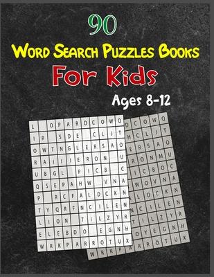 90 Word Search Puzzles Books For Kids Ages 8-12: Increase Spelling, Vocabulary, and Memory Storage For Kids!