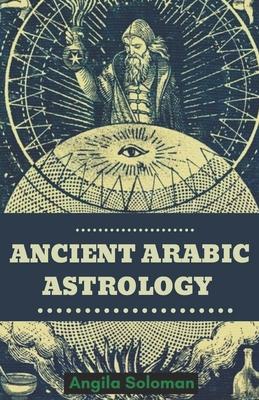 Ancient Arabic Astrology