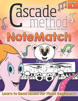 Cascade Method NoteMatch Book 1 Learn to Read Music for Piano Beginners: The Best Method Book to Teaching Piano Beginners How to Read Music From the S