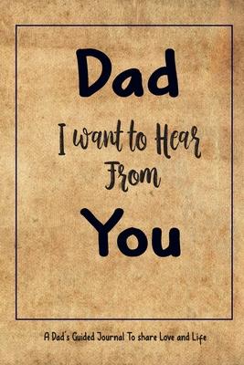 Dad I Want to Hear From You, A Dad's Guided Journal to Share Love and Life: 205 Questions for your dad, Guided Journal + activities (Sudoku, Word Sear