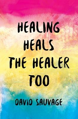 Healing Heals the Healer Too