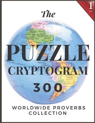 Puzzle Cryptogram: Worldewide Proverbs Collection - Cryptograms Solving Puzzle Books for Adults and Seniors Large Print