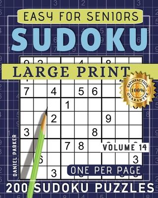 Large Print Easy Sudoku Puzzle Book For Seniors: 200 Sudoku Puzzles For Adults; Volume 14