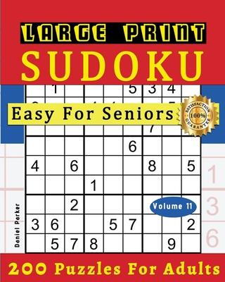 Large Print Easy Sudoku Puzzle Book For Seniors: 200 Sudoku Puzzles For Adults; Volume 11