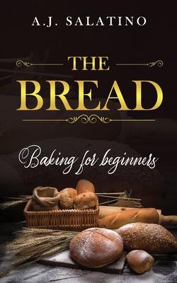 The Bread: baking for beginners