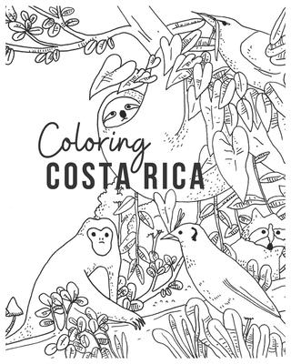 Coloring Costa Rica: A nature and wildlife illustrated coloring book.