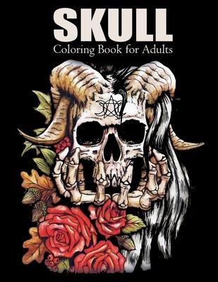 Skull Coloring Book for Adults: Over 50 Skull Designs Inspired by the Day of the Dead Great Da de Los Muertos Coloring Books for Adults