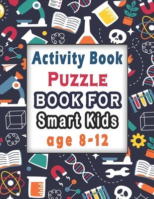 Puzzle books for smart kids age 8-12: Activity Book for kids, Over 100 Mixed Brain Games for kids - Word search, Sudoku, Word Scramble, Tic tac toe an