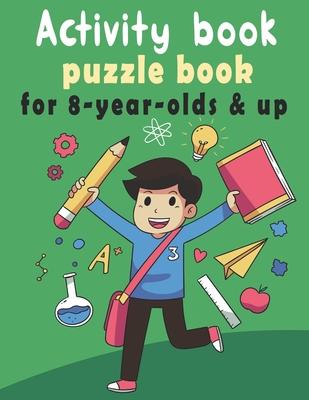 puzzle book for 8-year-olds & up: Activity Book for kids, Over 100 Mixed Brain Games for kids - Word search, Sudoku, Word Scramble, Tic tac toe and Co