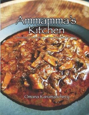 Ammamma's Kitchen: Cherished Family Recipes from My Kerala Home