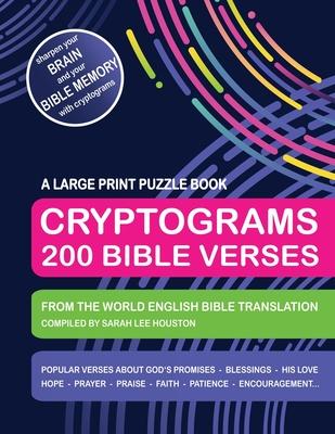 Cryptograms 200 Bible Verses - Large Print Puzzle Book: Scripture Quotes About God's Promises, Blessings, Love, Thanksgiving, Good Counsel, Patience,