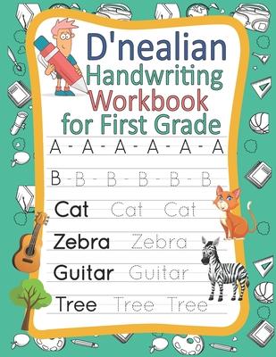 D'nealian Handwriting workbook for first grade: Let your kids practice with Pen Control, Line Tracing, Letters and words