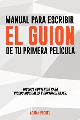 Manual para escribir el guion de tu primera pelcula