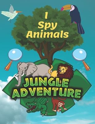 I Spy Animals: A Fun Guessing Game For 2-4 Years Old, Highlight Hidden Picture Books For Kids And Children, Look And Find Animals Boo