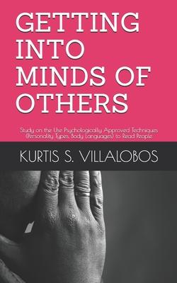 Getting Into Minds of Others: Study on the Use Psychologically Approved Techniques (Personality Types, Body Languages) to Read People