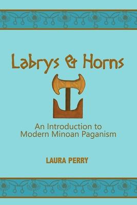 Labrys and Horns: An Introduction to Modern Minoan Paganism