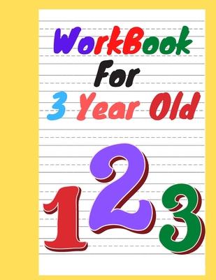 workbook for 3 year old: For toddlers to practice and reinforce what they are learning in pre-school.