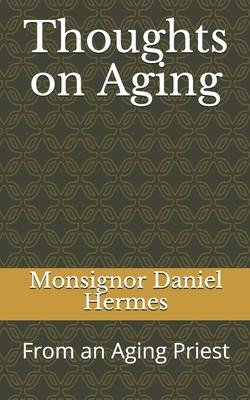 Thoughts on Aging: From an Aging Priest