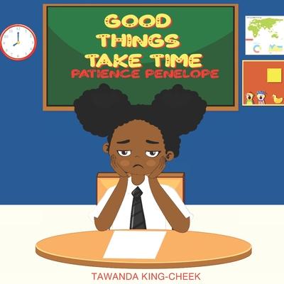 Good Things Take Time: Patience Penelope