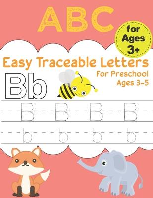 Easy Traceable Letters For Preschool Ages 3-5: Pen Control and Tracing