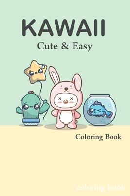 Cute and Easy Kawaii Colouring Book: easy kawaii colouring book fun