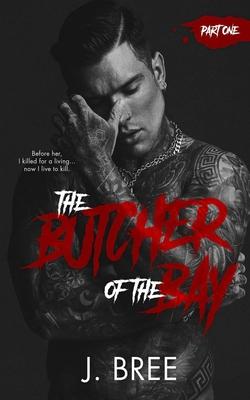 The Butcher of the Bay: Part I