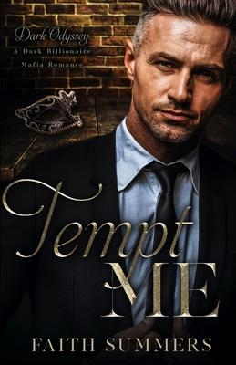 Tempt Me: A Dark Billionaire Mafia Romance