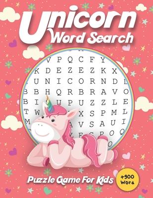 Unicorn Word Search Puzzle Game For Kids: Word Search Puzzles For Kids Ages 6-15, Word Puzzles, +900 Word, Word A To Z, Word Searches Workbook For Kid