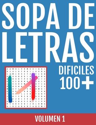 Sopa de Letras Dificiles: Coleccin de 3300 PALABRAS NO COMUNES para ser objeto de bsqueda en este FANTASTICO LIBRO con 110 CUADRICULAS de LETR