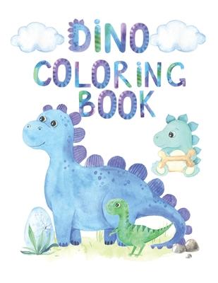 Dino Coloring Book: Dinosaur Coloring Book For Kids, Great Gift for Boys, Girls, Toddlers, Preschoolers and Kids, Coloring book With Dinos