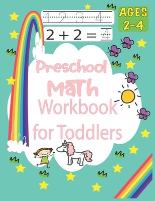 Preschool Math Workbook for Toddlers Ages 2-4: Practice for Kids with Pen Control, Essential Preschool Skills for Ages 2-4, Beginner to Tracing Lines,