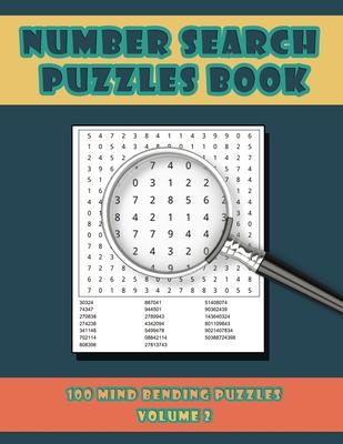 Number Search Puzzles Book Volume 2: 100 Number Search Puzzles For Exercising The Mind and Numeracy Skills